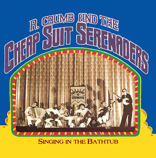 R. Crumb and the Cheap Suit Serenaders - Singing in the Bathtub (LP)
