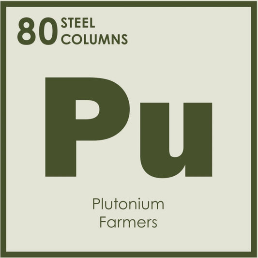 Plutonium Farmers - 80 Steel Columns (LP)