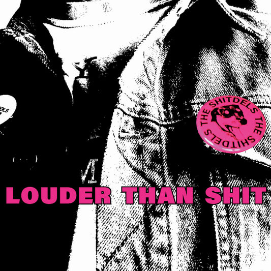 The Shitdels - Louder Than Shit (7")