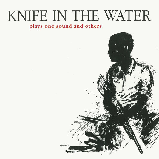 Knife In The Water - Plays One Sound And Others (LP)