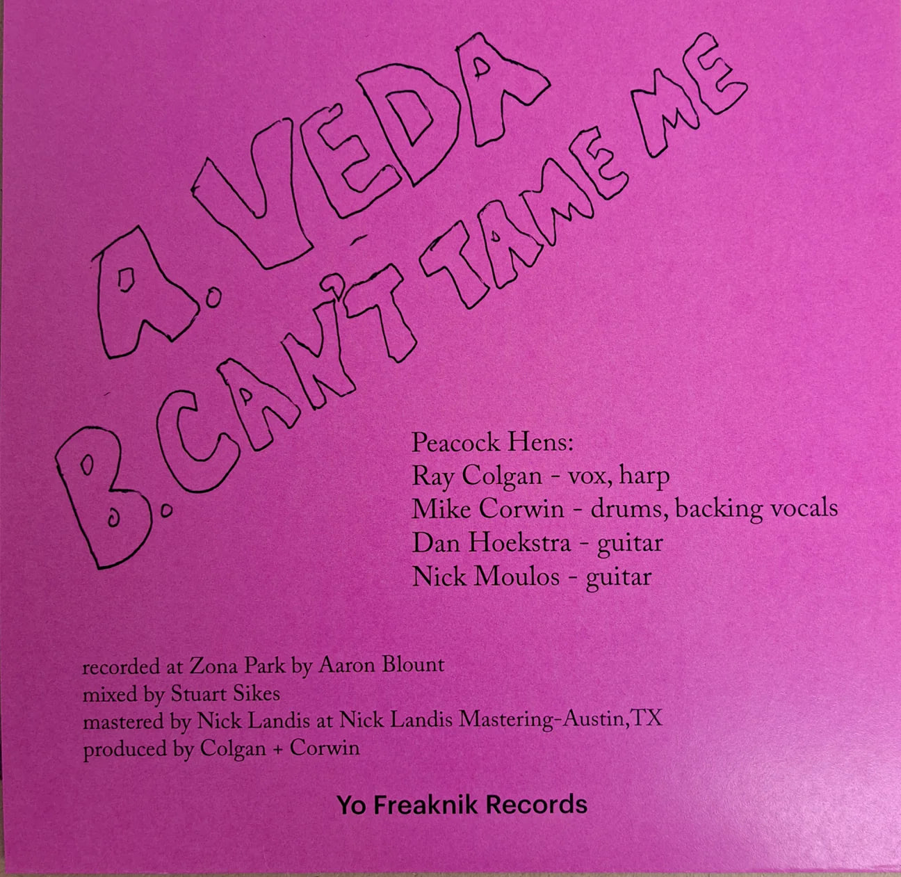 Peacock Hens - Veda / Can't Tame Me (7")