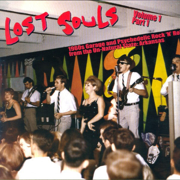 V/A - Lost Souls Volume 1 Part 1 (1960s Garage And Psychedelic Rock 'N' Roll From The Un-Natural State: Arkansas) (LP)