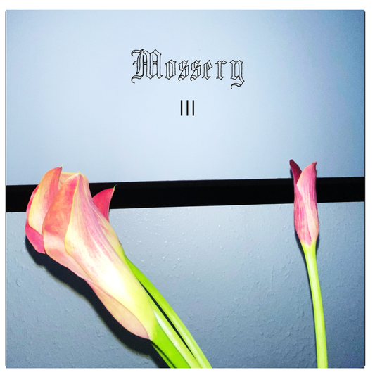 PRE-ORDER: Mossery - III (CA)
