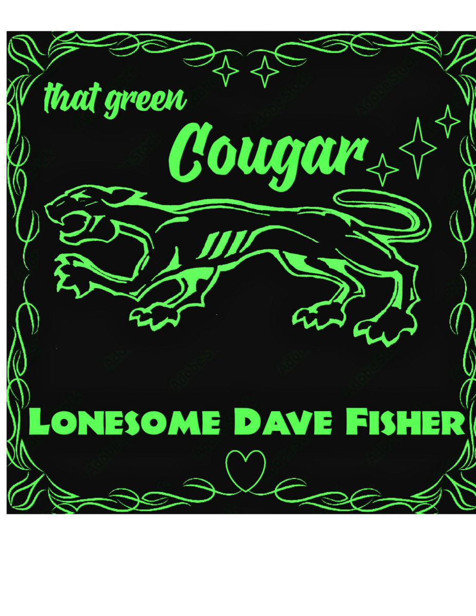 Lonesome Dave Fisher - That Green Cougar (CD)