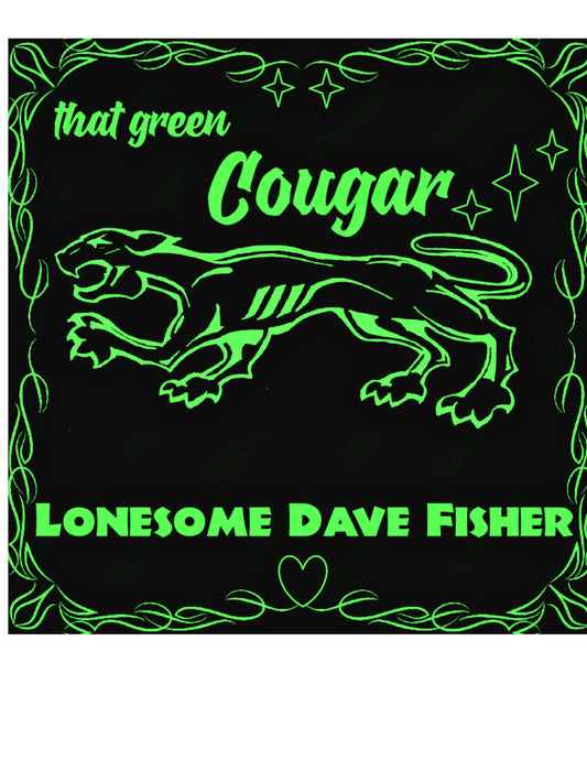 Lonesome Dave Fisher - That Green Cougar (CD)