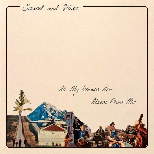 Sound and Voice - All My Dreams Are Absent From Me (2xLP)